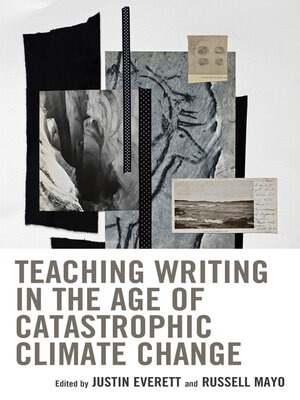 cover image of Teaching Writing in the Age of Catastrophic Climate Change